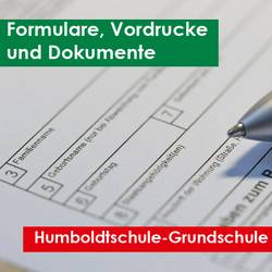 Wichtige und hilfreiche Formulare der Humboldtschule-Grundschule